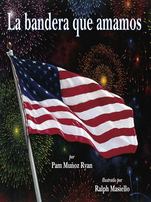 Title details for La bandera que amamos by Pam Muñoz Ryan - Available